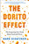The Dorito Effect (The Surprising New Truth About Food and Flavor) by Mark Schatzker, 9781476724232