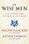 The Wise Men (Six Friends and the World They Made) by Walter Isaacson, Evan Thomas, 9781476728827
