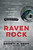 Raven Rock (The Story of the U.S. Government's Secret Plan to Save Itself--While the Rest of Us Die) by Garrett M. Graff, 9781476735429