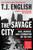The Savage City (Race, Murder, and a Generation on the Edge) by T. J. English, 9780061824586 The Savage City (Race, Murder, and a Generation on the Edge) by T. J. English, 9780061824586