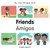 My First Bilingual Book-Friends (English-Spanish) by Manuela Gutierrez Montoya, Patricia Billings, 9781785088704