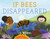 If Bees Disappeared by Lily Williams, Lily Williams, 9781250232458