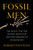 Fossil Men (The Quest for the Oldest Skeleton and the Origins of Humankind) - 9780062410290 by Kermit Pattison, 9780062410290