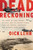 Dead Reckoning (The Story of How Johnny Mitchell and His Fighter Pilots Took on Admiral Yamamoto and Avenged Pearl Harbor) by Dick Lehr, 9780062448538