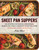 Sheet Pan Suppers (120 Recipes for Simple, Surprising, Hands-Off Meals Straight from the Oven) by Molly Gilbert, 9780761178422