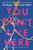 You Don't Live Here - 9780062568120 by Robyn Schneider