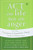 ACT on Life Not on Anger (The New Acceptance and Commitment Therapy Guide to Problem Anger) by Georg H. Eifert, Matthew McKay, John P. Forsyth, Steven C. Hayes, 9781572244405