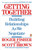 Getting Together (Building Relationships As We Negotiate) by Roger Fisher, Scott Brown, 9780140126389