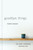 Goodbye, Things (The New Japanese Minimalism) by Fumio Sasaki, 9780393609035
