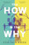 The How & the Why - 9780062693174 by Cynthia Hand, 9780062693174