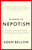 In Praise of Nepotism (A History of Family Enterprise from King David to George W. Bush) by Adam Bellow, 9780385493895