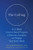 The Calling (A 12-Week Science-Based Program to Discover, Energize, and Engage Your Soul's Work) by Julia Mossbridge, Carole Griggs, 9781684031566