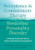 Acceptance and Commitment Therapy for Borderline Personality Disorder (A Flexible Treatment Plan for Clients with Emotion Dysregulation) by Patricia E. Zurita Ona, Russ Harris, 9781684031771