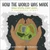 How the World Was Made / ᎡᎶᎯ ᎤᏙᏢᎿ ᏣᎳᎩ ᎧᏃᎮᏓ (Bilingual Edition) by Brad Wagnon, Alex Stephenson, 9781939053374