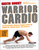 Warrior Cardio (The Revolutionary Metabolic Training System for Burning Fat, Building Muscle, and Getting Fit) by Martin Rooney, 9780062074287 Warrior Cardio (The Revolutionary Metabolic Training System for Burning Fat, Building Muscle, and Getting Fit) by Martin Rooney, 9780062074287