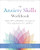 The Anxiety Skills Workbook (Simple CBT and Mindfulness Strategies for Overcoming Anxiety, Fear, and Worry) by Stefan G. Hofmann, Judith S. Beck, 9781684034529