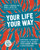 Your Life, Your Way (Acceptance and Commitment Therapy Skills to Help Teens Manage Emotions and Build Resilience) by Joseph V. Ciarrochi, Louise L. Hayes, Katharine Hall, 9781684034659 Your Life, Your Way (Acceptance and Commitment Therapy Skills to Help Teens Manage Emotions and Build Resilience) by Joseph V. Ciarrochi, Louise L. Hayes, Katharine Hall, 9781684034659
