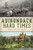 Adirondack Hard Times (Evolution of a Rich Man's Paradise) by Andrew Egan, 9781467148337
