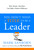 You Don't Need a Title to Be a Leader (How Anyone, Anywhere, Can Make a Positive Difference) by Mark Sanborn, 9780385517478