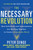 The Necessary Revolution (Working Together to Create a Sustainable World) by Peter M. Senge, Bryan Smith, Nina Kruschwitz, Joe Laur, Sara Schley, 9780385519045
