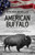 American Buffalo (In Search of a Lost Icon) by Steven Rinella, 9780385521697