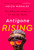 Antigone Rising (The Subversive Power of the Ancient Myths) - 9781568589367 by Helen Morales, 9781568589367