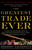 The Greatest Trade Ever (The Behind-the-Scenes Story of How John Paulson Defied Wall Street and Made Financial History) by Gregory Zuckerman, 9780385529945