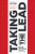 Taking the Lead (Winning Business Principles That Fuel Joe Gibbs Racing) by Dave Alpern, David Thomas, Joe Gibbs, 9781496444578