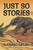 Just So Stories - 9781944686444 by Rudyard Kipling, Paul Bransom, J. M. Gleeson, 9781944686444