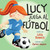 Lucy juega al fútbol (Spanish Edition) by Lisa Bowes, James Hearne, Lawrence Schimel, 9781459831728