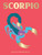 Scorpio (Harness the Power of the Zodiac (astrology, star sign)) by Stella Andromeda, 9781784882662