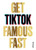 Get TikTok Famous Fast by Will Eagle, 9781786279217