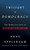 Twilight of Democracy (The Seductive Lure of Authoritarianism) - 9780385545808 by Anne Applebaum, 9780385545808
