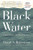 Black Water (Family, Legacy, and Blood Memory) - 9781443457781 by David A. Robertson, 9781443457781