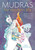 Mudras for Modern Life (Boost your health, re-energize your life, enhance your yoga and deepen your meditation) by Swami Saradananda, 9781780289984