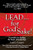 Lead . . . for God's Sake! (A Parable for Finding the Heart of Leadership) by Todd Gongwer, Urban Meyer, 9781414370552