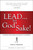 Lead . . . for God's Sake! (A Parable for Finding the Heart of Leadership) - 9781414370569 by Todd Gongwer, Urban Meyer, 9781414370569