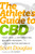 The Athlete's Guide to CBD (Treat Pain and Inflammation, Maximize Recovery, and Sleep Better Naturally) by Scott Douglas, Tiki Barber, 9780593135808