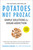 Potatoes Not Prozac: Revised and Updated (Simple Solutions for Sugar Addiction) by Kathleen DesMaisons, 9781982106478