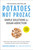 Potatoes Not Prozac: Revised and Updated (Simple Solutions for Sugar Addiction) by Kathleen DesMaisons, 9781982106478