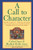 A Call to Character (Family Treasury of Stories, Poems, Plays, Proverbs, and Fables to Guide the Deve) by Colin Greer, 9780060927875