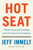 Hot Seat (What I Learned Leading a Great American Company) by Jeff Immelt, Amy Wallace, 9781982114718