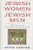 Jewish Women/Jewish Men (The Legacy of Patriarchy in Jewish Life) by Aviva Cantor, 9780060613761