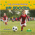 Les jeunes étoiles du soccer (Little Stars Soccer) by Taylor Farley, Claire Savard, 9781427136763
