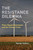 The Resistance Dilemma (Place-Based Movements and the Climate Crisis) by George Hoberg, 9780262543088