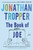 The Book of Joe (A Novel) by Jonathan Tropper, 9780385338103