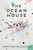 The Ocean House (Stories) by Mary-Beth Hughes, 9780802157539