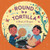 Round Is a Tortilla (A Book of Shapes) by Roseanne Greenfield Thong, John Parra, 9781452106168