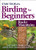 Stan Tekiela's Birding for Beginners: Rocky Mountains (Your Guide to Feeders, Food, and the Most Common Backyard Birds) by Stan Tekiela, 9781647551247