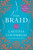 The Braid (A Novel) by Laetitia Colombani, 9781982130039